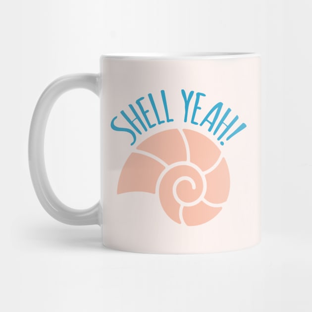 Shell Yeah Funny Beach Pun by oddmatter